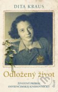 Kniha: Odložený život (Dita Kraus), 2020 Kniha: Odložený život (Dita Kraus), 2020