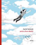 Kniha: Anna chce skočit (Lucie Lomová). Práh, 2020 Kniha: Anna chce skočit (Lucie Lomová). Práh, 2020