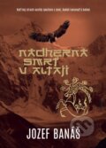 Kniha: Nádherná smrť v Altaji (Jozef Banáš), 2020 Kniha: Nádherná smrť v Altaji (Jozef Banáš), 2020