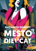 E-kniha: Mesto dievčat (Elizabeth Gilbert), 2020 E-kniha: Mesto dievčat (Elizabeth Gilbert), 2020