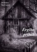 Kniha: Ergiho príbeh (Brandon McYntire). Mateja Branko, 2019 Kniha: Ergiho príbeh (Brandon McYntire). Mateja Branko, 2019