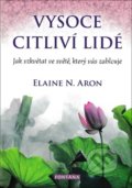 Kniha: Vysoce citliví lidé (Elaine N. Aron). Fontána, 2020 Kniha: Vysoce citliví lidé (Elaine N. Aron). Fontána, 2020