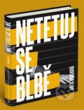 Kniha: Netetuj se blbě (Aneta Cibulková). Plot, 2020 Kniha: Netetuj se blbě (Aneta Cibulková). Plot, 2020