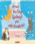 Kniha: Proč kočky šplhají po záclonách? (Lily Snowden-Fine a Nick Crumpton). Ella & Max, 2020 Kniha: Proč kočky šplhají po záclonách? (Lily Snowden-Fine a Nick Crumpton). Ella & Max, 2020
