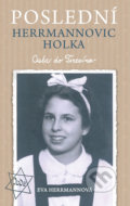 Kniha: Poslední Herrmannovic holka – Cesta do Terezína (Eva Herrmannová). Brána, 2020 Kniha: Poslední Herrmannovic holka – Cesta do Terezína (Eva Herrmannová). Brána, 2020