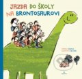 Kniha: Jazda do školy na brontosaurovi (Julia Liu). Perfekt, 2020 Kniha: Jazda do školy na brontosaurovi (Julia Liu). Perfekt, 2020