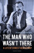 Kniha: The Man Who Wasn't There (Richard Bradford). Tauris Parke, 2020 Kniha: The Man Who Wasn't There (Richard Bradford). Tauris Parke, 2020
