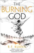 Kniha: The Burning God (R.F. Kuang). HarperCollins, 2020 Kniha: The Burning God (R.F. Kuang). HarperCollins, 2020