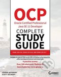 Kniha: OCP Oracle Certified Professional Java SE 11 Developer Complete Study Guide (Jeanne Boyarsky a Scott Selikoff), 2020 Kniha: OCP Oracle Certified Professional Java SE 11 Developer Complete Study Guide (Jeanne Boyarsky a Scott Selikoff), 2020