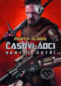 Kniha: Časovládci - Skryté ostří (Martin Sládek). Mystery Press, 2020 Kniha: Časovládci - Skryté ostří (Martin Sládek). Mystery Press, 2020