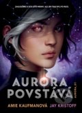 Kniha: Aurora povstává (Amie Kaufman a Jay Kristoff). CooBoo CZ, 2020 Kniha: Aurora povstává (Amie Kaufman a Jay Kristoff). CooBoo CZ, 2020