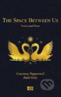 Kniha: Space Between Us (Courtney Peppernell a Zack Grey). Andrews McMeel, 2020 Kniha: Space Between Us (Courtney Peppernell a Zack Grey). Andrews McMeel, 2020