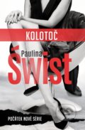 Kniha: Kolotoč (Paulina Świst), 2020 Kniha: Kolotoč (Paulina Świst), 2020