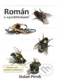 Kniha: Román s vysvětlivkami (Dušan Pirník). Tomáš Nosek, 2020 Kniha: Román s vysvětlivkami (Dušan Pirník). Tomáš Nosek, 2020