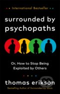 Kniha: Surrounded by Psychopaths (Thomas Erikson), 2020 Kniha: Surrounded by Psychopaths (Thomas Erikson), 2020