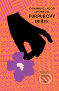 Kniha: Purpurový ibišek (Chimamanda Ngozi Adichie), 2020 Kniha: Purpurový ibišek (Chimamanda Ngozi Adichie), 2020