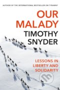 Our Malady - Timothy Snyder, Bodley Head, 2020