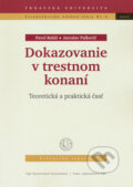 Kniha: Dokazovenie v trestnom konaní (Jaroslav Palkovič a Pavel Baláž). VEDA, 2005 Kniha: Dokazovenie v trestnom konaní (Jaroslav Palkovič a Pavel Baláž). VEDA, 2005