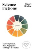 Kniha: Science Fictions (Stuart Ritchie). Bodley Head, 2020 Kniha: Science Fictions (Stuart Ritchie). Bodley Head, 2020