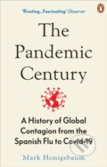 Kniha: The Pandemic Century (Mark Honigsbaum). WH Allen, 2020 Kniha: The Pandemic Century (Mark Honigsbaum). WH Allen, 2020