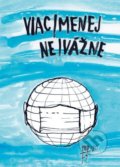 Kniha: Viac/menej vážne/nevážne (Fero Guldan). Vydavateľstvo Michala Vaška, 2020 Kniha: Viac/menej vážne/nevážne (Fero Guldan). Vydavateľstvo Michala Vaška, 2020