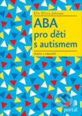 Kniha: ABA pro děti s autismem (Elle Olivia Johnson). Portál, 2020 Kniha: ABA pro děti s autismem (Elle Olivia Johnson). Portál, 2020