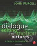 Kniha: Dialogue Editing for Motion Pictures (John Purcell). Taylor & Francis Books, 2013 Kniha: Dialogue Editing for Motion Pictures (John Purcell). Taylor & Francis Books, 2013