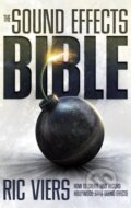 Kniha: The Sound Effects Bible (Ric Viers). Michael Wiese Productions, 2008 Kniha: The Sound Effects Bible (Ric Viers). Michael Wiese Productions, 2008