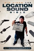 Kniha: The Location Sound Bible (Ric Viers). Michael Wiese Productions, 2012 Kniha: The Location Sound Bible (Ric Viers). Michael Wiese Productions, 2012