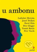 Kniha: U ambonu (Autorský kolektiv). Portál, 2020 Kniha: U ambonu (Autorský kolektiv). Portál, 2020