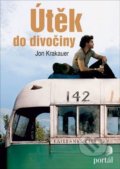 Kniha: Útěk do divočiny (Jon Krakauer). Portál, 2020 Kniha: Útěk do divočiny (Jon Krakauer). Portál, 2020