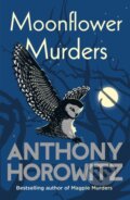 Kniha: Moonflower Murders (Anthony Horowitz). Century, 2020 Kniha: Moonflower Murders (Anthony Horowitz). Century, 2020