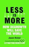 Less is More - Jason Hickel, William Heinemann, 2020