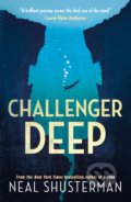 Kniha: Challenger Deep (Neal Shusterman). Walker books, 2020 Kniha: Challenger Deep (Neal Shusterman). Walker books, 2020