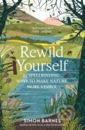 Kniha: Rewild Yourself (Simon Barnes). Simon & Schuster, 2020 Kniha: Rewild Yourself (Simon Barnes). Simon & Schuster, 2020