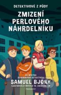 Kniha: Detektivové z půdy: Zmizení perlového náhrdelníku (Samuel Bjork). Nakladatelství Fragment, 2020 Kniha: Detektivové z půdy: Zmizení perlového náhrdelníku (Samuel Bjork). Nakladatelství Fragment, 2020