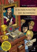 Kniha: S Komenským do komiksu (Klára Smolíková). Portál, 2020 Kniha: S Komenským do komiksu (Klára Smolíková). Portál, 2020