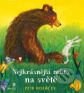 Kniha: Nejkrásnější místo na světě (Petr Horáček). Portál, 2020 Kniha: Nejkrásnější místo na světě (Petr Horáček). Portál, 2020