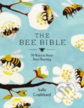 Kniha: The Bee Bible (Sally Coulthard). Head of Zeus, 2019 Kniha: The Bee Bible (Sally Coulthard). Head of Zeus, 2019