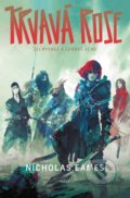 Kniha: Krvavá Rose (Nicholas Eames), 2020 Kniha: Krvavá Rose (Nicholas Eames), 2020