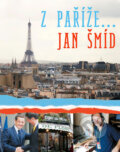 Kniha: Z Paříže (Jan Šmíd). Gutenberg, 2009 Kniha: Z Paříže (Jan Šmíd). Gutenberg, 2009