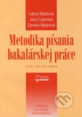 Kniha: Metodika písania bakalárskej práce (Daniela Rybárová, Jana Cuperová a Ľubica Rybárová). Osveta, 2009 Kniha: Metodika písania bakalárskej práce (Daniela Rybárová, Jana Cuperová a Ľubica Rybárová). Osveta, 2009
