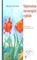 Kniha: Tajomstvo červených rybiek (Bruno Ferrero). Don Bosco, 2003 Kniha: Tajomstvo červených rybiek (Bruno Ferrero). Don Bosco, 2003