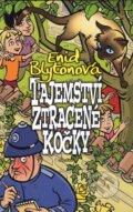 Kniha: Tajemství ztracené kočky (Enid Blyton). Albatros CZ, 2009 Kniha: Tajemství ztracené kočky (Enid Blyton). Albatros CZ, 2009