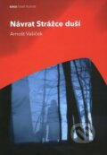 Kniha: Návrat Strážce duší (Arnošt Vašíček). Albatros CZ, 2009 Kniha: Návrat Strážce duší (Arnošt Vašíček). Albatros CZ, 2009