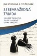 Kniha: Sebevražedná triáda (Ida Kodrlová a Ivo Čermák). Academia, 2009 Kniha: Sebevražedná triáda (Ida Kodrlová a Ivo Čermák). Academia, 2009