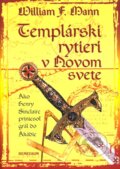 Kniha: Templárski rytieri v Novom svete (W.F. Mann). Remedium, 2009 Kniha: Templárski rytieri v Novom svete (W.F. Mann). Remedium, 2009