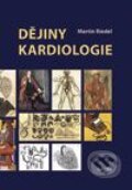 Kniha: Dějiny kardiologie (Martin Riedel). Galén, 2009 Kniha: Dějiny kardiologie (Martin Riedel). Galén, 2009