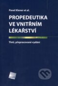 Propedeutika ve vnitřním lékařství - Pavel Klener a kolektív, Galén, 2009