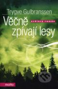 Kniha: Věčně zpívají lesy (Trygve Gulbranssen), 2009 Kniha: Věčně zpívají lesy (Trygve Gulbranssen), 2009